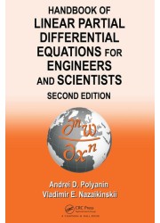 Handbook of Linear Partial Differential Equations for Engineers and Scientists, Second Edition